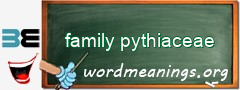 WordMeaning blackboard for family pythiaceae